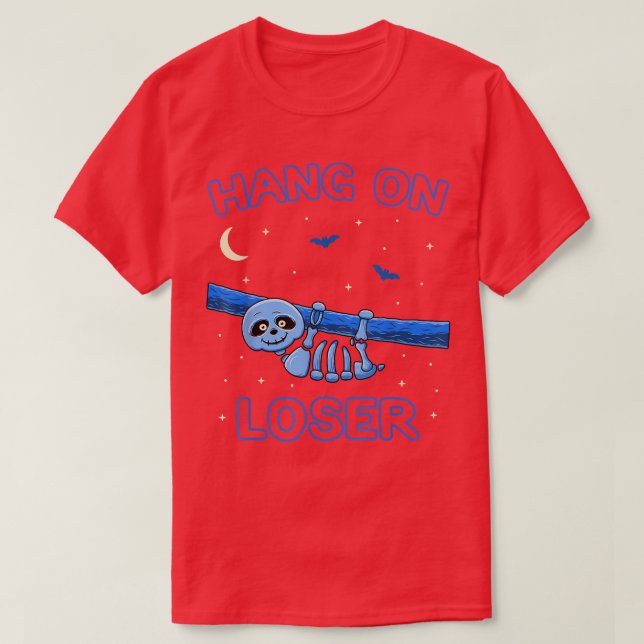 Camiseta Funny Sloth Skeleton Hang On Loser Halloween  (Diseño del anverso)
