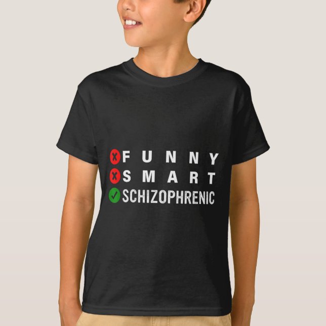 Camiseta Funny Smart Schizophrenic Schizophrenia Awareness  (Anverso)