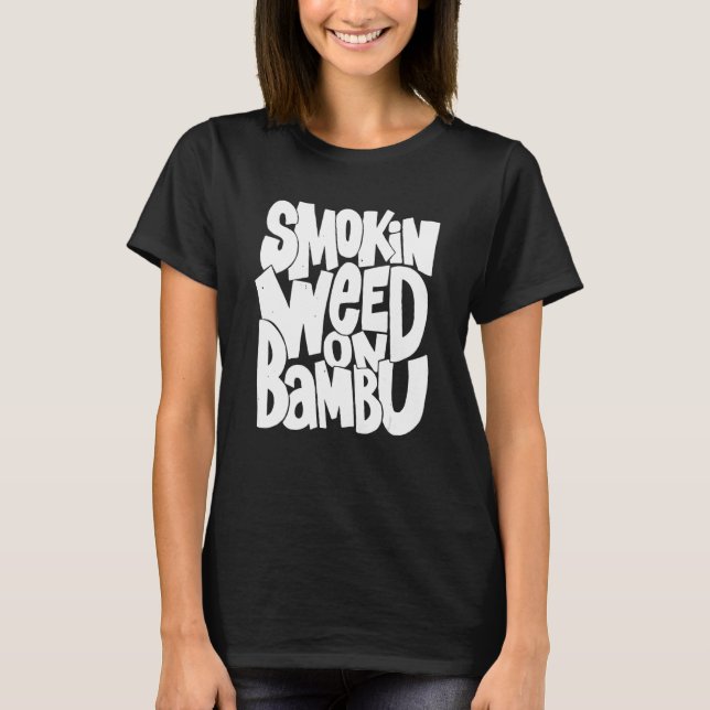 Camiseta Funny smokin weed on bambu (Anverso)