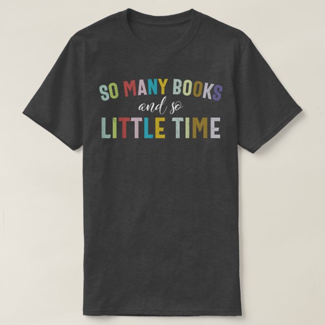 Camiseta Funny So Many Books and Little Time Book Reader St (Diseño del anverso)