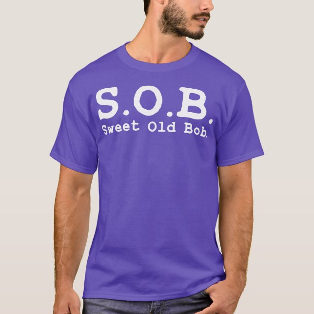 Camiseta Funny SOB Funny Sweet Old Bob Funny Bob (Anverso)