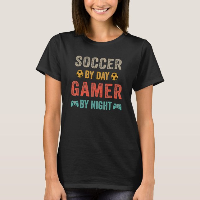 Camiseta Funny Soccer By Day Gamer By Night Video Gamer Gam (Anverso)
