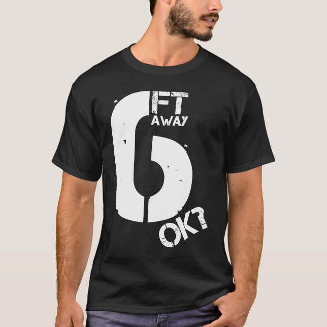 Camiseta Funny Social Distancing Six Feet Away Rules Social (Anverso)