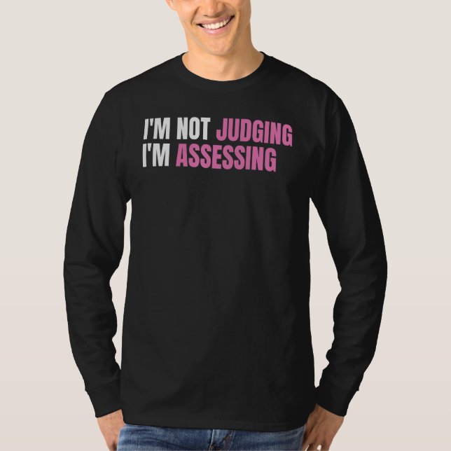 Camiseta Funny Social Worker I'm not judging I'm Assessing (Anverso)