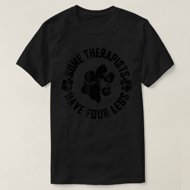 Camiseta Funny Some Therapists Have Four Legs Vet Tech Dog  (Diseño del anverso)