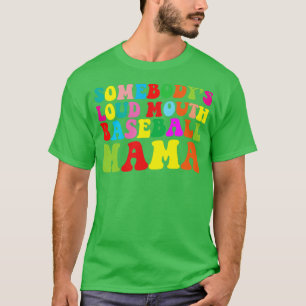 Camiseta Funny Somebodys Loud Mouth Béisbol Mamá Mamá Mamá