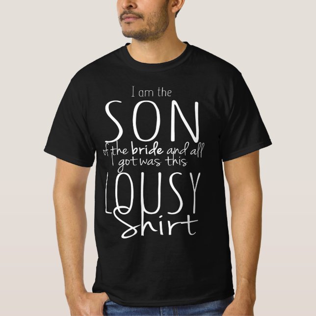 Camiseta Funny Son of Bride Wedding Bridal Party Gift Lousy (Anverso)