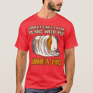 Camiseta Funny Sorry I Have Plans With My Guinea Pig Design