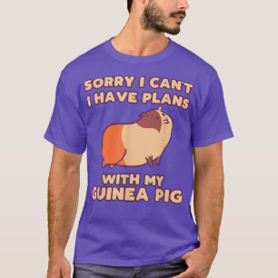 Camiseta Funny Sorry I Have Plans With My Guinea Pig Design