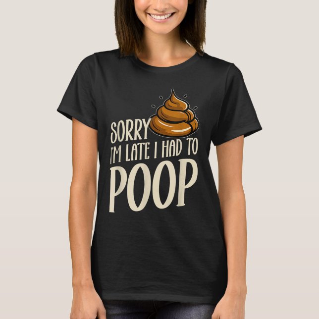 Camiseta Funny Sorry I’m Late I Had To Op Jokes Sarcastic  (Anverso)