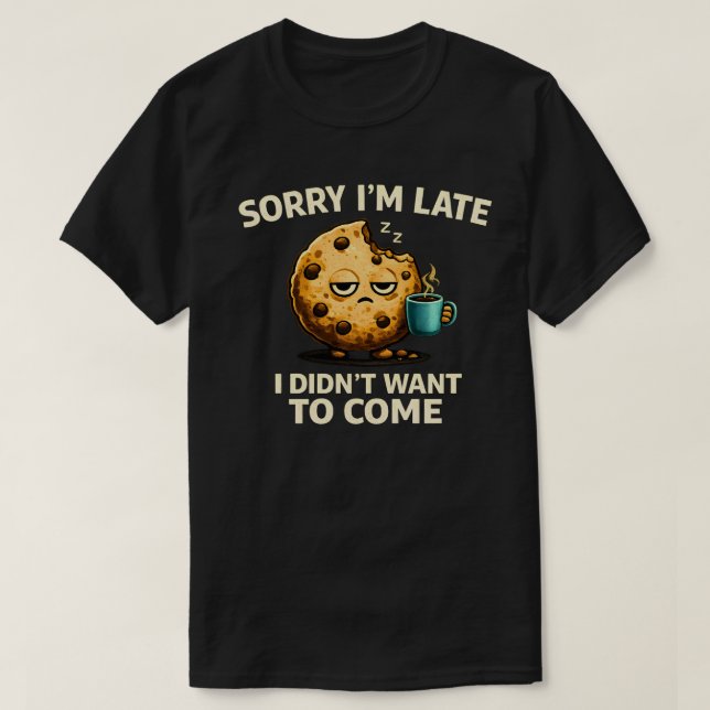 Camiseta Funny Sorry I’m Late Introvert Humor I Didn’t Want (Diseño del anverso)