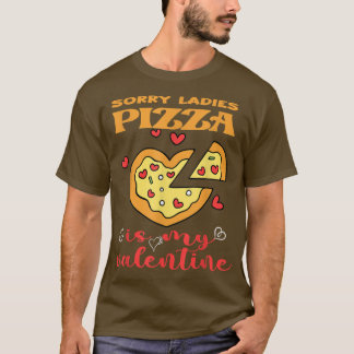 CAMISETA FUNNY SORRY LADIES PIZZA ES MI VALENTINA