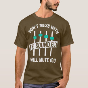 Camiseta Funny Sound Guy Engineer Audio Technician Gift