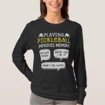 Camiseta Funny Sports Pickleball Player<br><div class="desc">Agarra las palas de bolas y las pelotas de la bolsa. Funny Pickle Ball Sport Design para todo aquel que ame el juego y juegue un juego con una red al aire libre.</div>