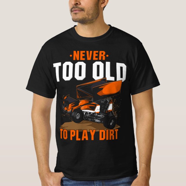 Camiseta Funny Sprint Car Racing Never Too Old To Play In D (Anverso)