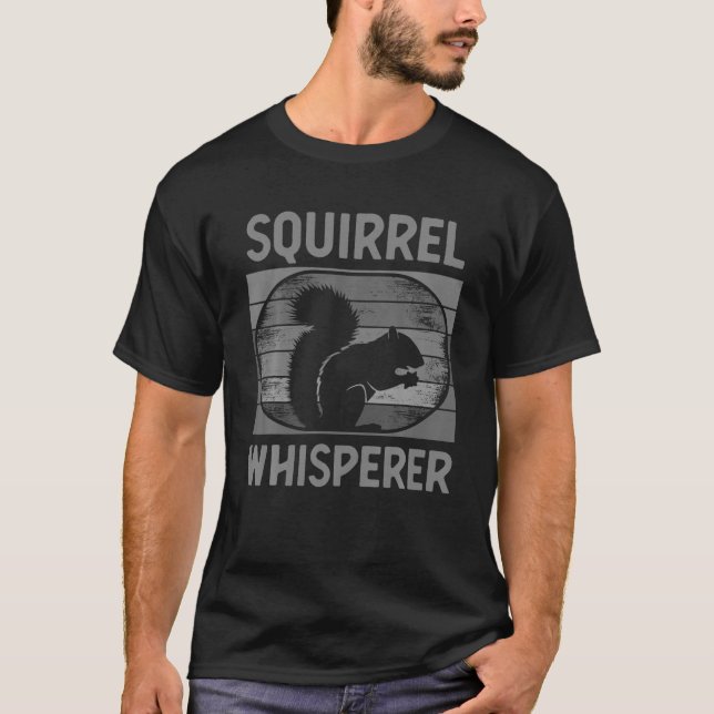 Camiseta Funny Squirrel Whisperer Art Hombres Mujeres Niñas (Anverso)