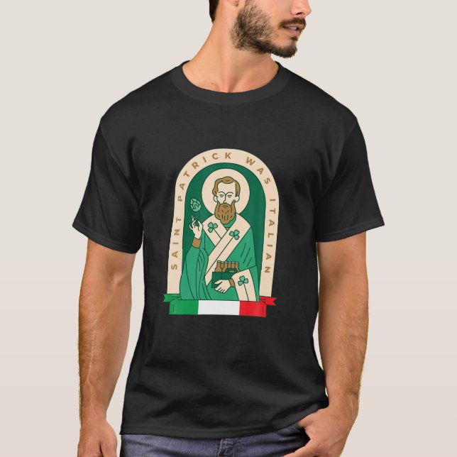 Camiseta Funny St Patrick Fue El Santo Italiano Patrick Hol (Anverso)