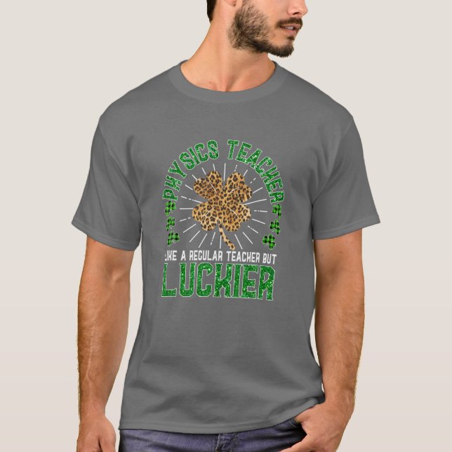 Camiseta Funny St Patrick's Day Physics Teacher Cute Teache (Anverso)