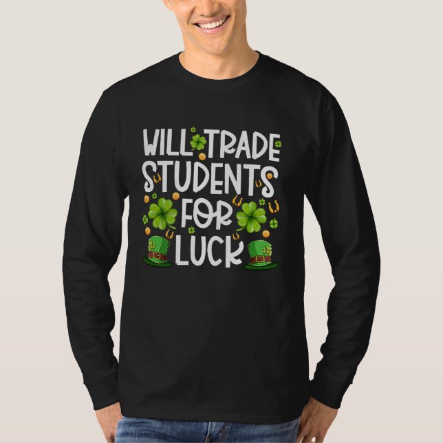 Camiseta Funny St Patricks Day Teacher Will Trade Students  (Anverso)