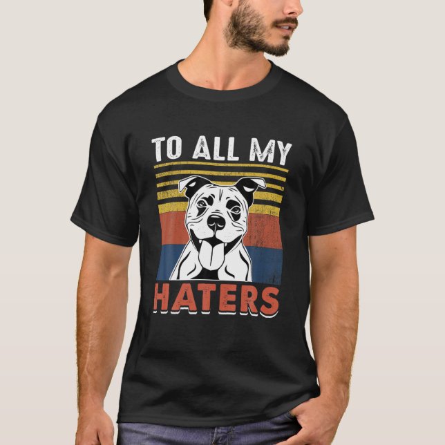 Camiseta Funny Staffie Dog Cita A Todos Mis Odiadores Guay  (Anverso)