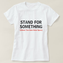 Camiseta Funny Stand For Algo Cita