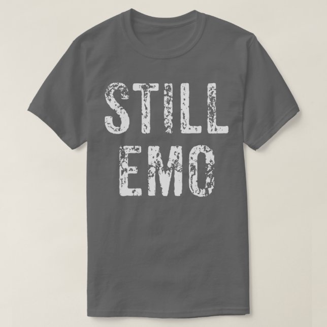 Camiseta Funny Still Emo Music Scene Gift  (Diseño del anverso)