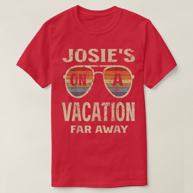 Camiseta Funny Summer Quotes, Josies On A Vacation Far Away (Diseño del anverso)