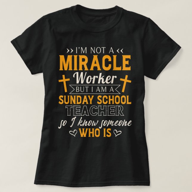 Camiseta Funny Sunday School Teacher Shirt Miracle Worker  (Diseño del anverso)