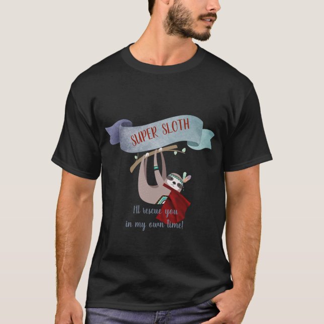 Camiseta Funny SUPERHERO SLOTH te rescataré a tiempo propio (Anverso)