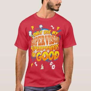 Camiseta Funny Supervisor Superpower Gag2353