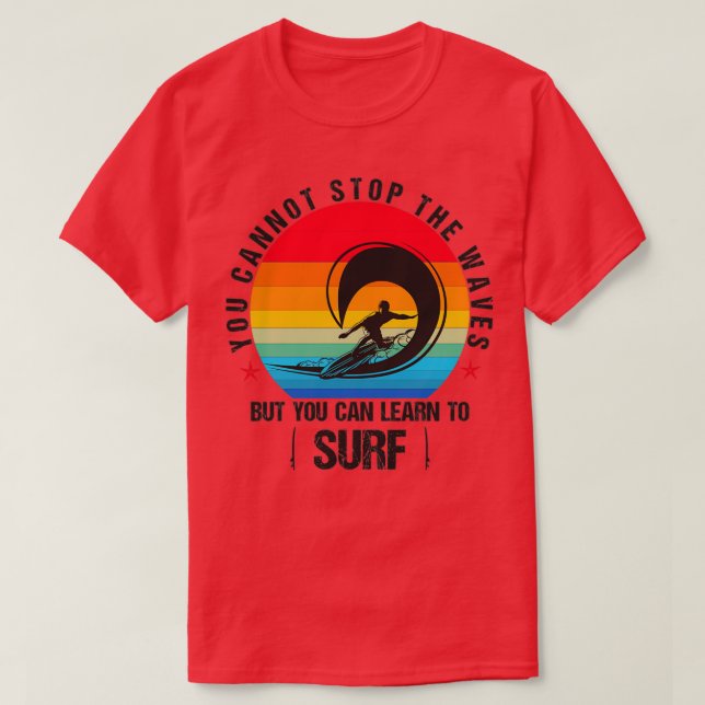 Camiseta Funny SURF NO PUEDES DETENER LAS OLAS, pero puedes (Diseño del anverso)