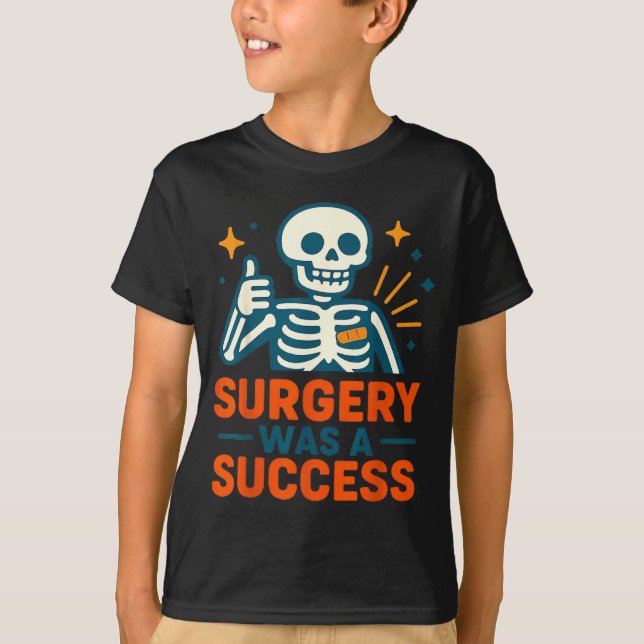 Camiseta Funny Surgery Was A Success Skeleton Get Well Surg (Anverso)