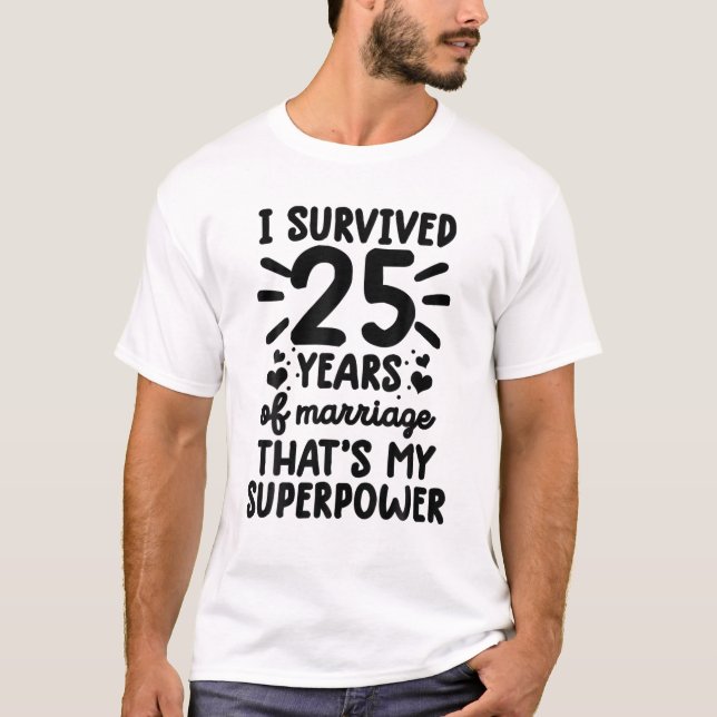 Camiseta Funny Survived 25 Years Of Marriage 25Th Wedding A (Anverso)