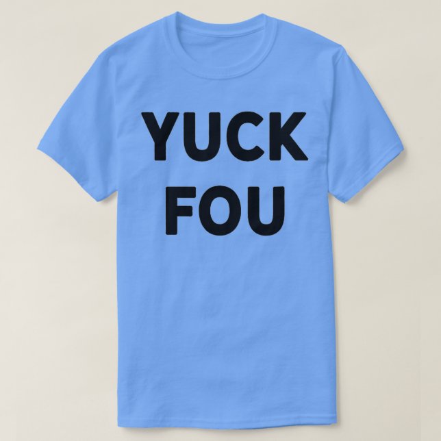 Camiseta Funny Swear Word Curse Joke Yuck Fou  (Diseño del anverso)