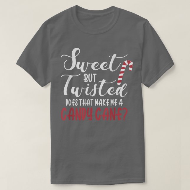 Camiseta Funny Sweet But Twisted Candy Cane Christmas  (Diseño del anverso)