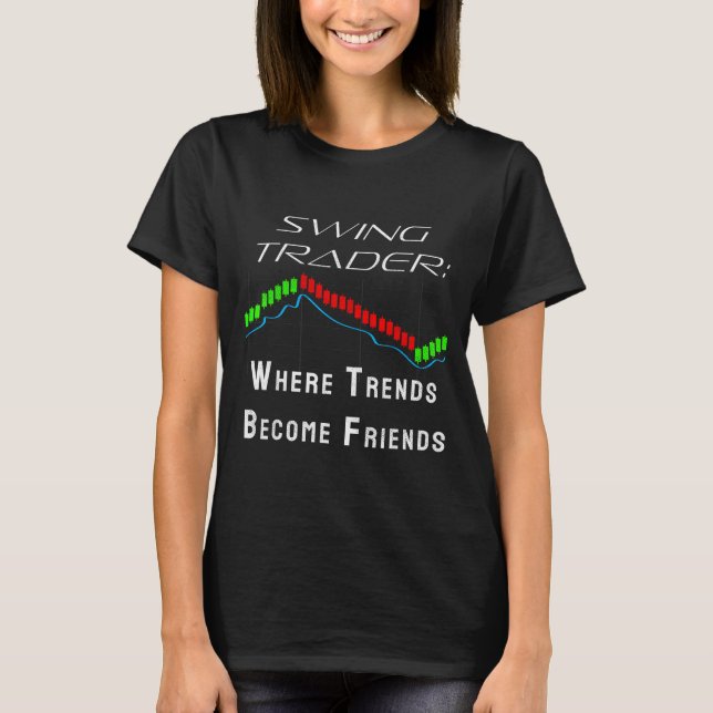 Camiseta Funny Swing Trader Trading Stock Market  (Anverso)