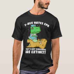 Camiseta Funny T-rex odia el regalo de CPR Hombres Mujeres 