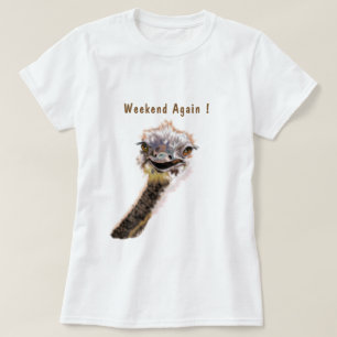 Camiseta Funny T-Shirt Text Weekend de nuevo - Ostrich jugu