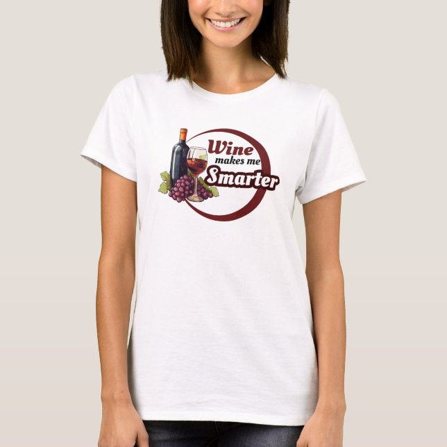 Camiseta Funny T-Shirt Wine makes me smarter (Anverso)