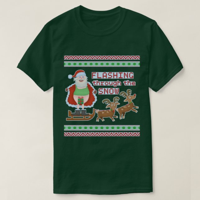Camiseta Funny Tacky Christmas | Santa Flashing Thru Snow (Diseño del anverso)