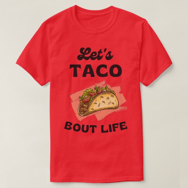 Camiseta Funny Taco Lover Pun Letx27s Taco Bout It Guay Des (Diseño del anverso)