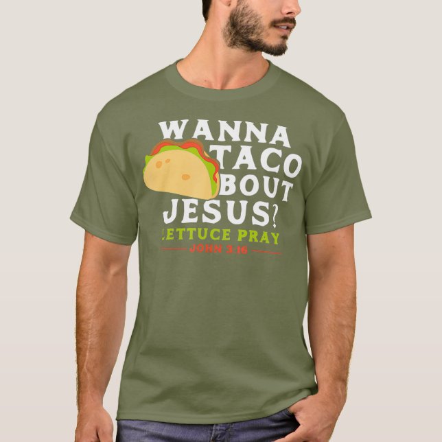 Camiseta Funny Taco Wanna Taco sobre Jesús (Anverso)