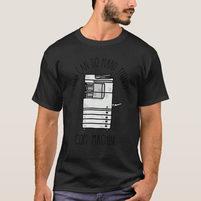 Camiseta Funny Teacher Life You Can Do Hard Things Copy Mac (Anverso)
