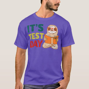 Camiseta Funny Teacher Sloth It's Test Day Testing Exam Gif