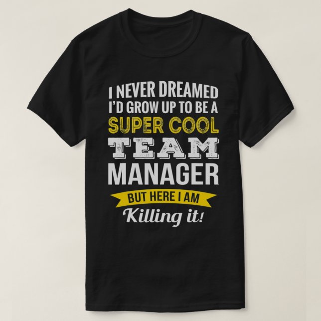 Camiseta Funny Team Manager Appreciation Gifts  (Diseño del anverso)