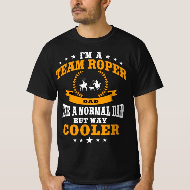 Camiseta Funny Team Roper Dad Rodeo Western Horse Roping Me (Anverso)