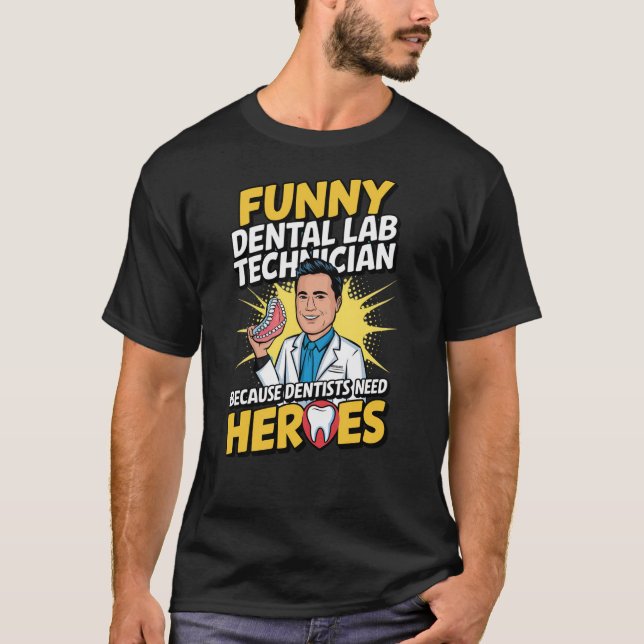 Camiseta Funny Técnico De Laboratorio Dental - Porque Los D (Anverso)