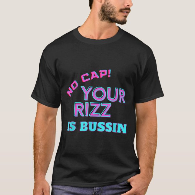 Camiseta Funny Teen Slang No Cap Your Rizz Is Bussin Meme A (Anverso)