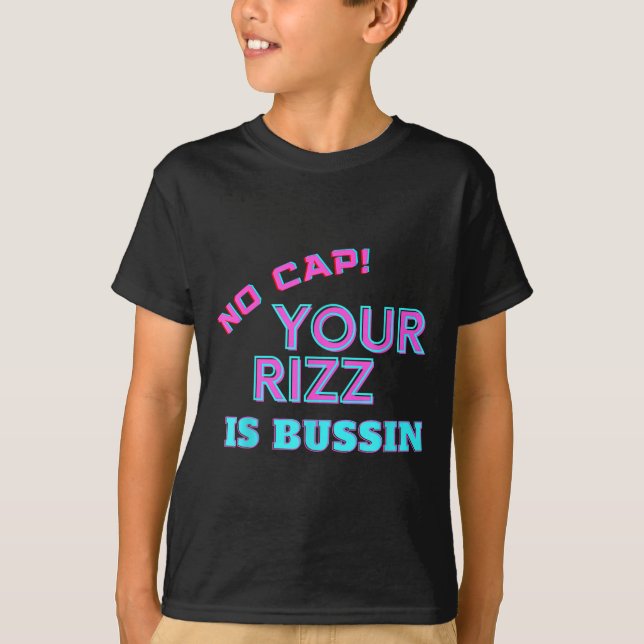 Camiseta Funny Teen Slang No Cap Your Rizz Is Bussin Meme A (Anverso)
