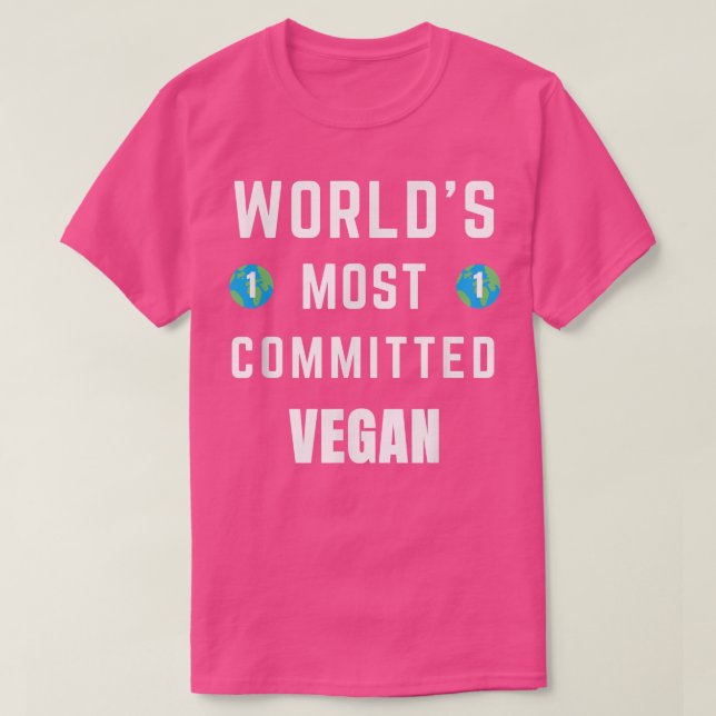 Camiseta Funny Tet Saying World's Most Committed Vegan Vege (Diseño del anverso)